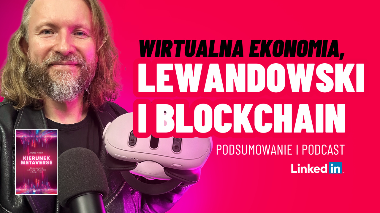 Connected Realities Newsletter Virtual Economy Robert Lewandowski and Blockchain